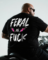 FERAL AS FUCK Men's Big & Tall 100% Cotton T-Shirt